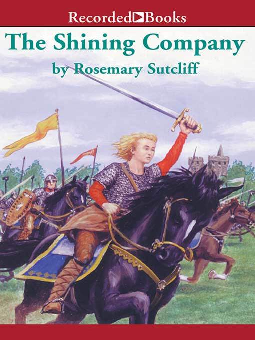 Title details for The Shining Company by Rosemary Sutcliff - Available